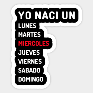 Yo nací miercoles claro Sticker